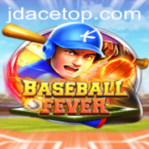 BaseballFever: Dive into the World of JD ACE