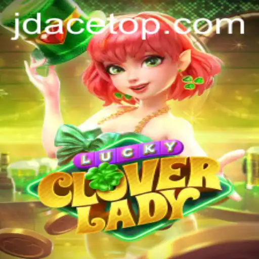 The Enchanting World of LuckyCloverLady: A Modern Gaming Phenomenon