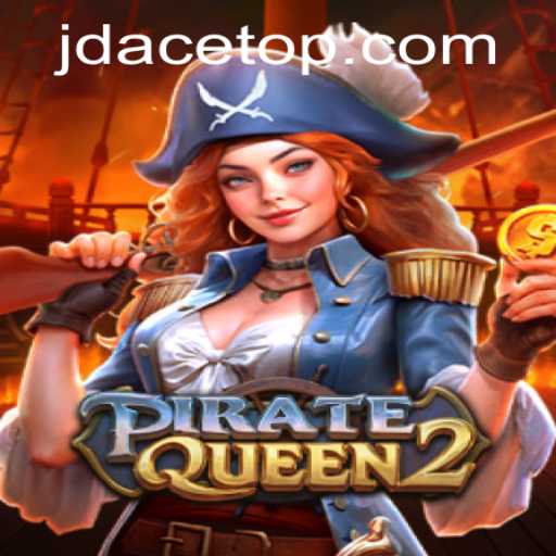 PirateQueen2: The High Seas Adventure with JD ACE
