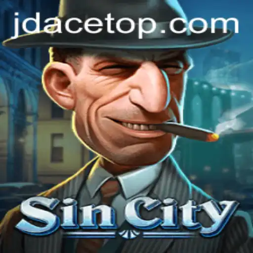 Exploring SinCity: Unveiling the Thrills with JD ACE