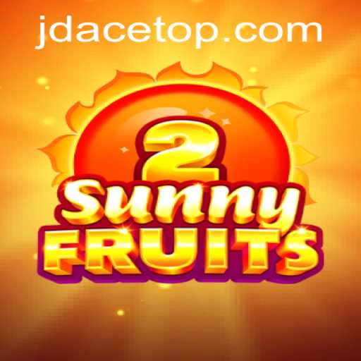 Exploring the World of SunnyFruits2: A Colorful Adventure with JD ACE